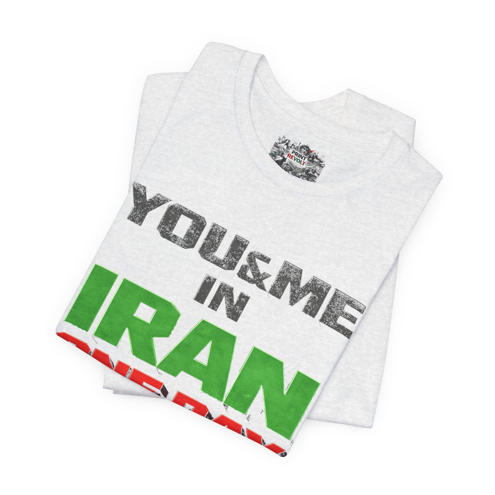 You & Me in Iran One Day T-Shirt