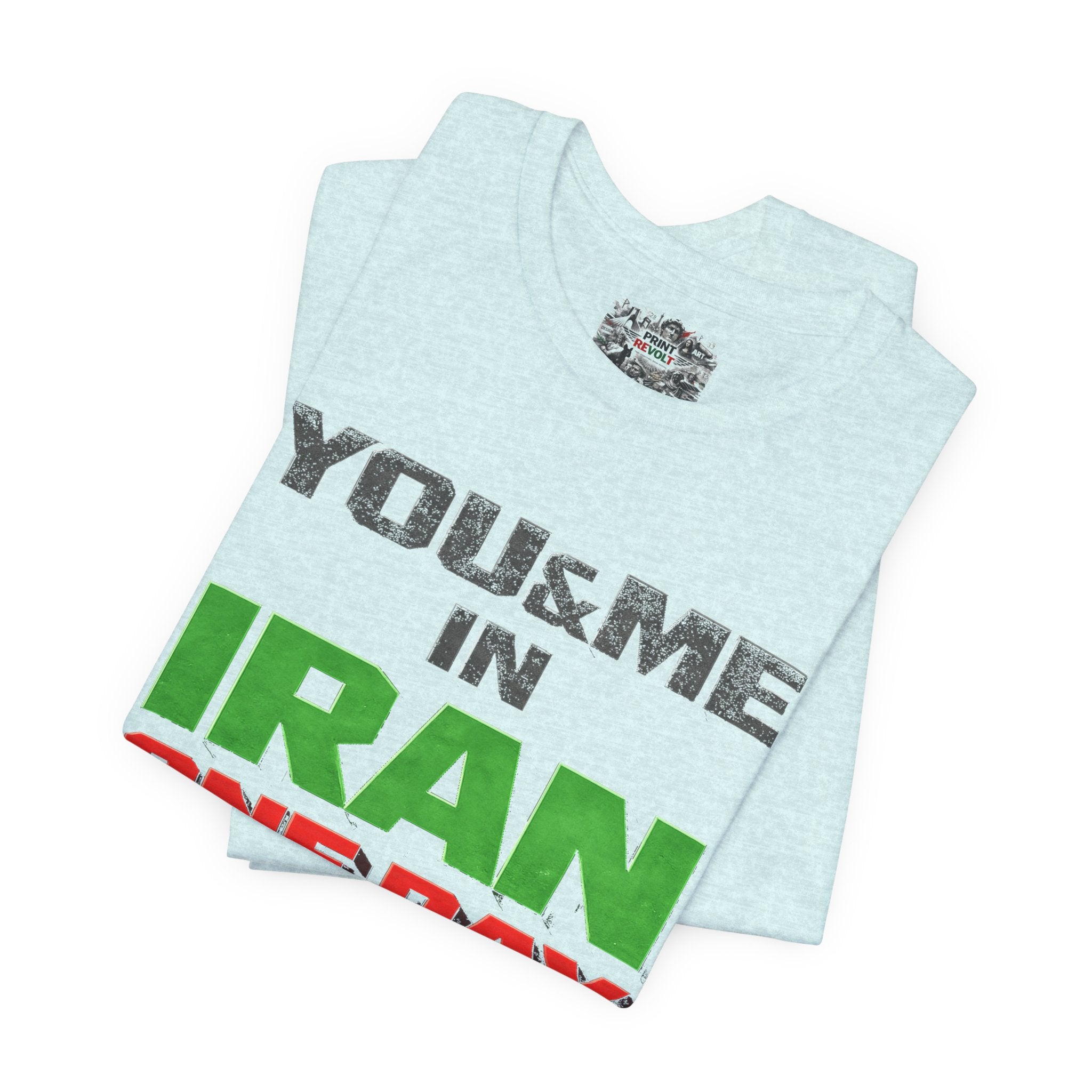 You & Me in Iran One Day T-Shirt