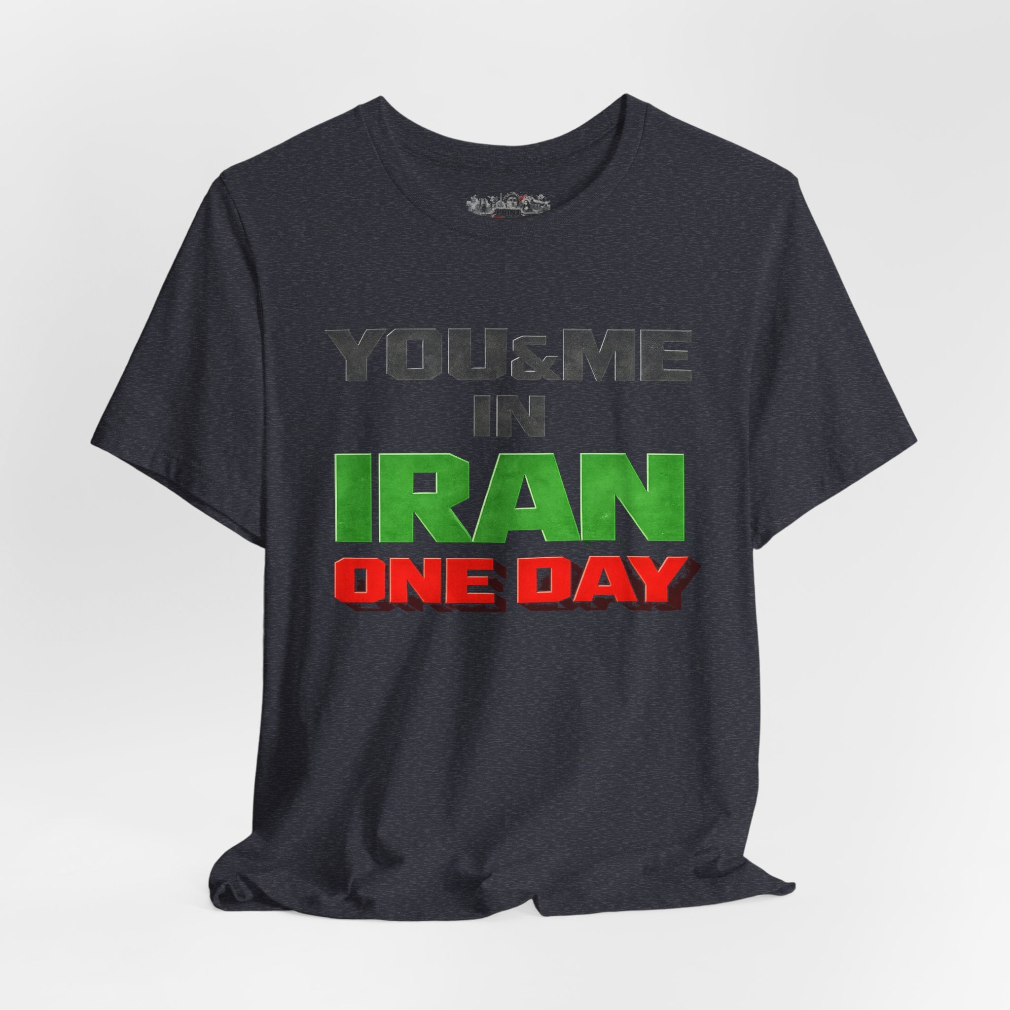 You & Me in Iran One Day T-Shirt