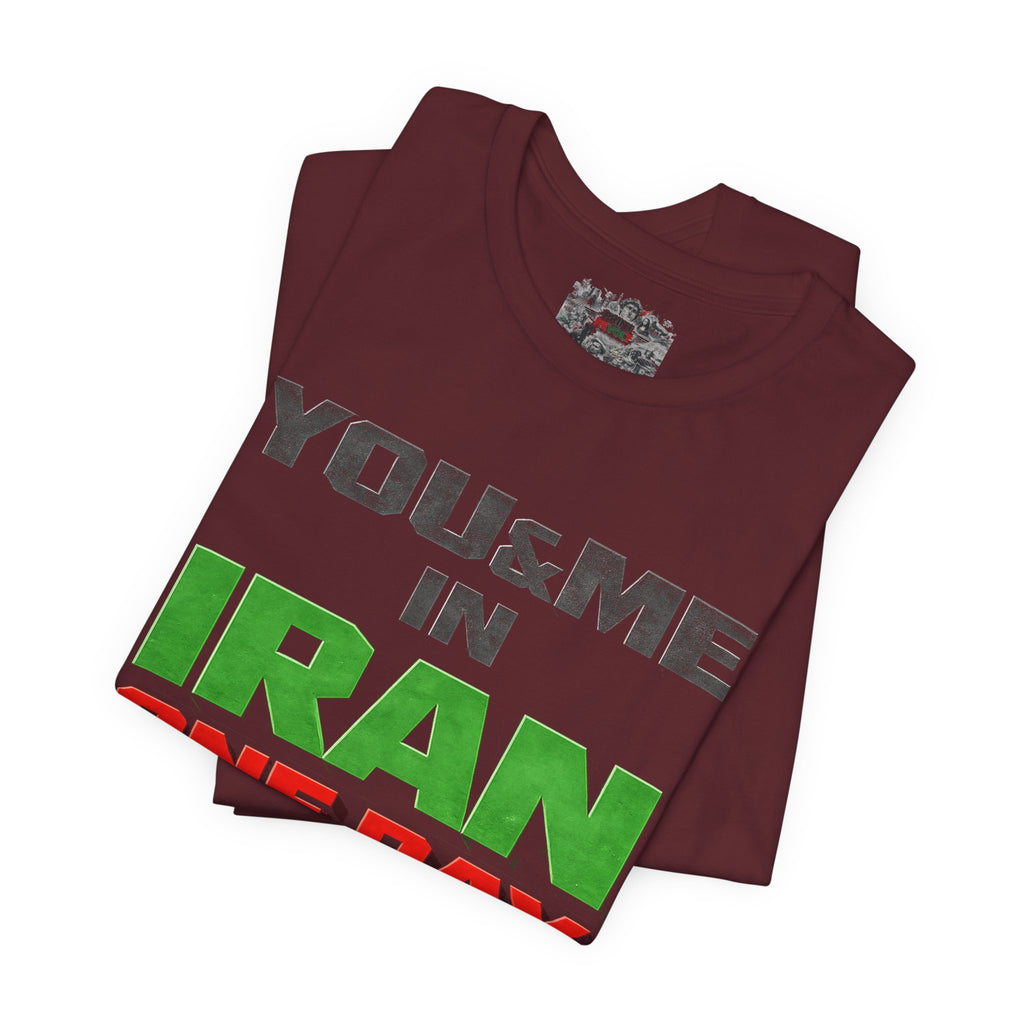 You & Me in Iran One Day T-Shirt
