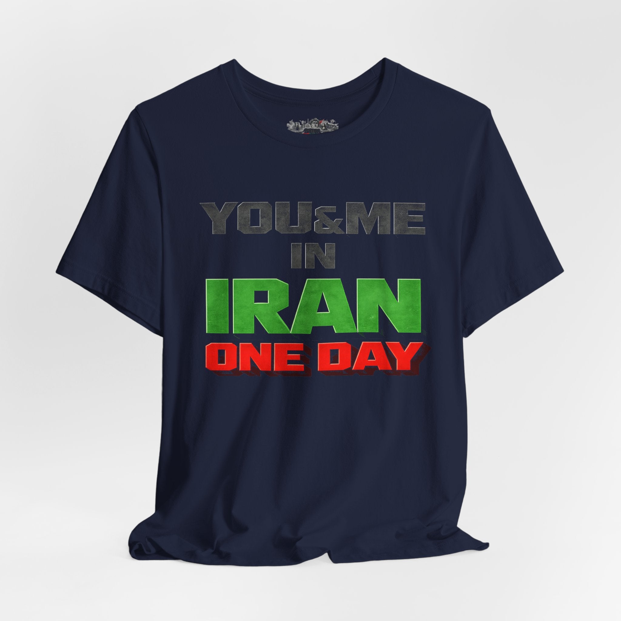 You & Me in Iran One Day T-Shirt