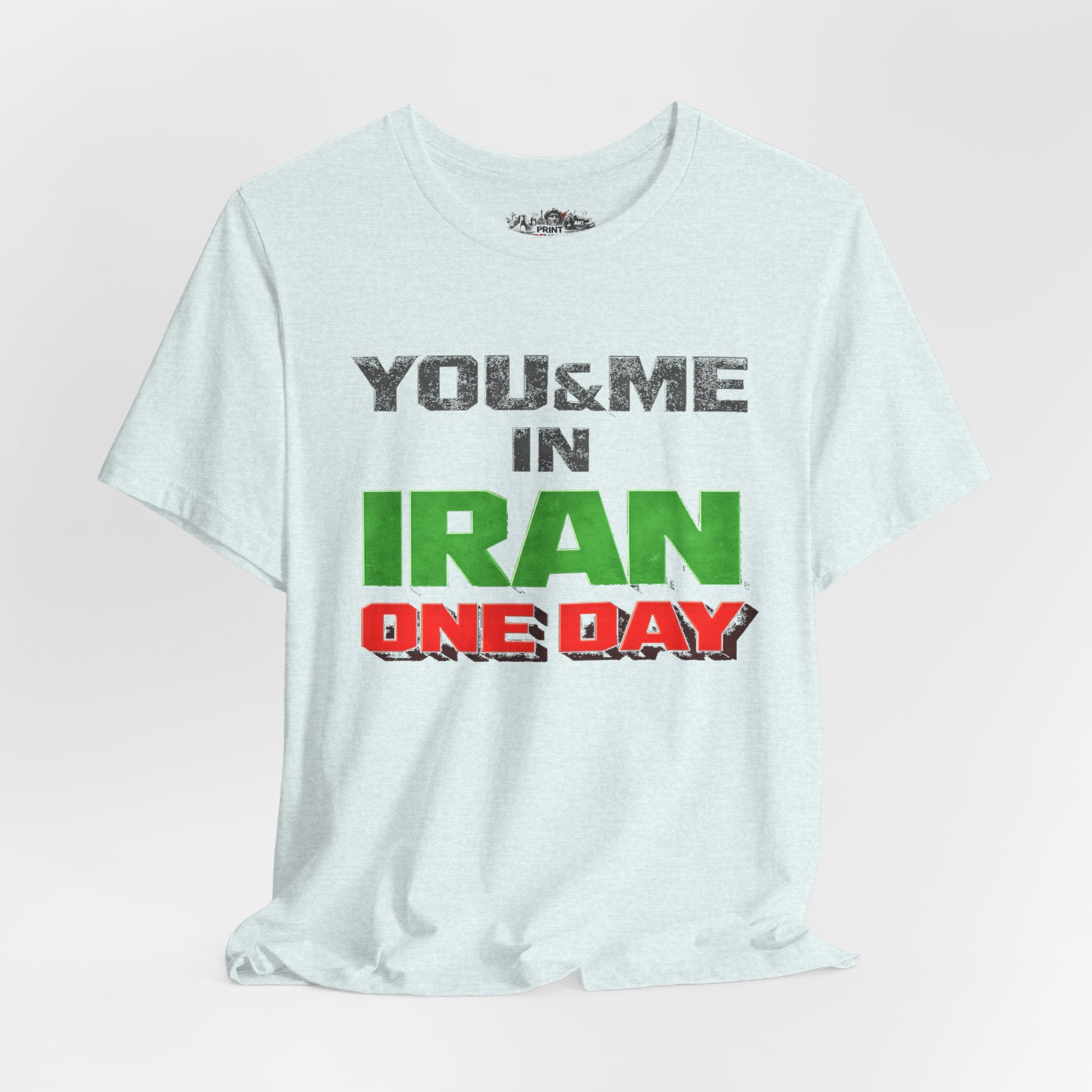 You & Me in Iran One Day T-Shirt