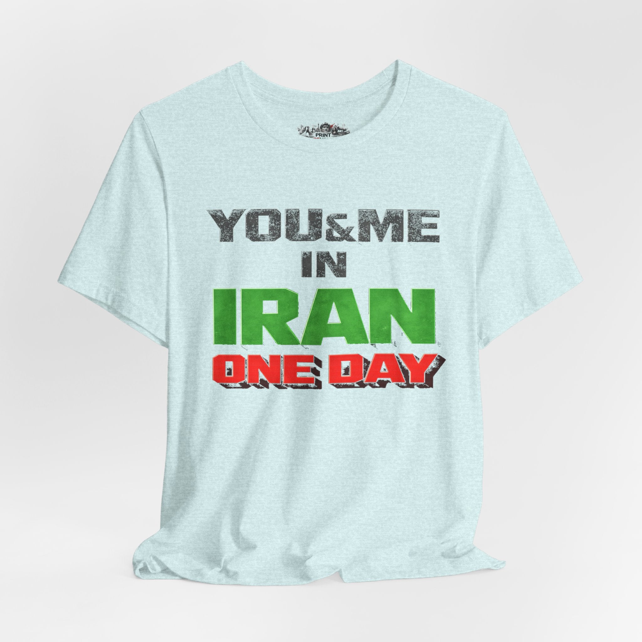 You & Me in Iran One Day T-Shirt